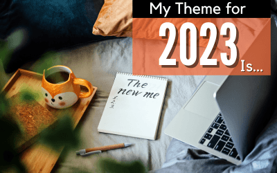 My Theme for 2023 Is…