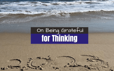 On Being Grateful for Thinking