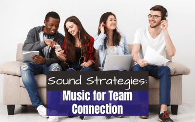 Sound Strategies: Music for Team Connection
